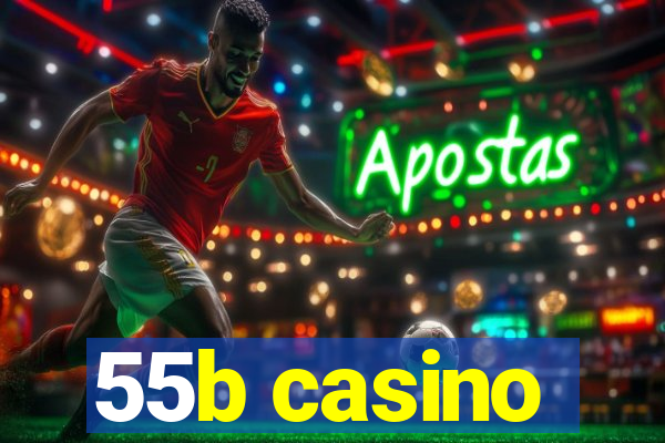 55b casino